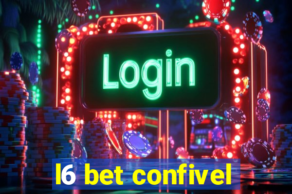 l6 bet confivel