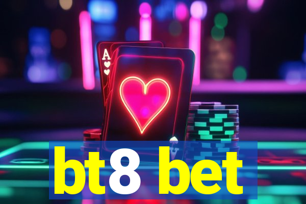 bt8 bet