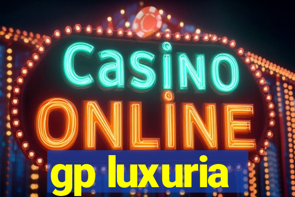 gp luxuria