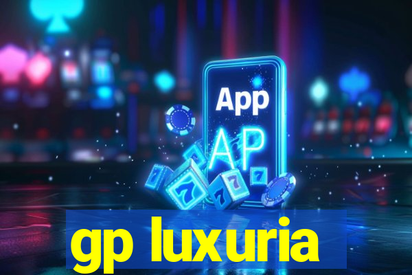 gp luxuria