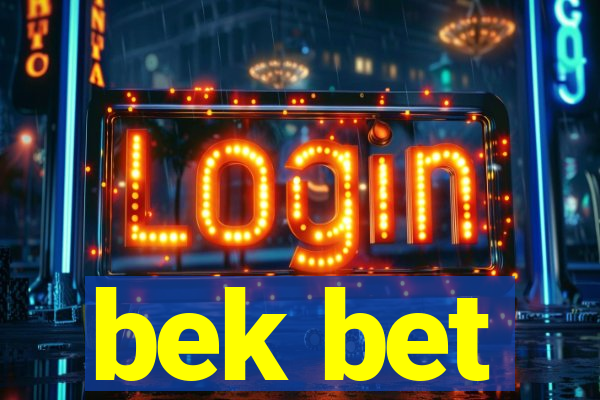 bek bet