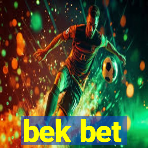 bek bet