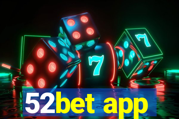 52bet app