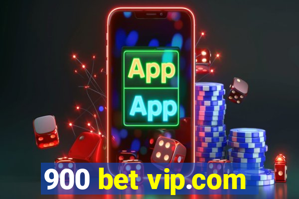 900 bet vip.com