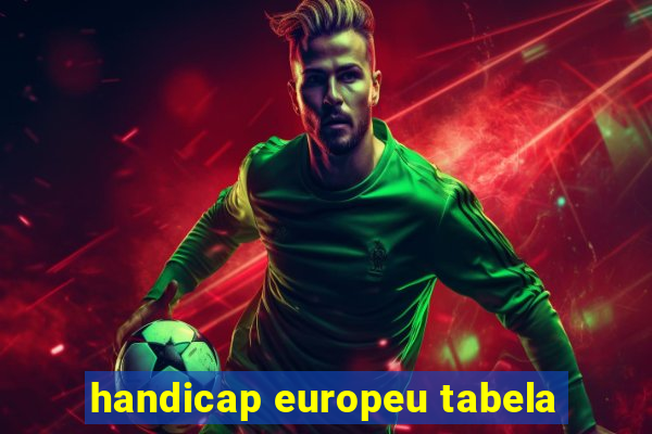 handicap europeu tabela