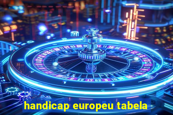 handicap europeu tabela