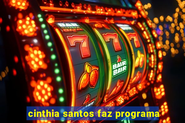 cinthia santos faz programa