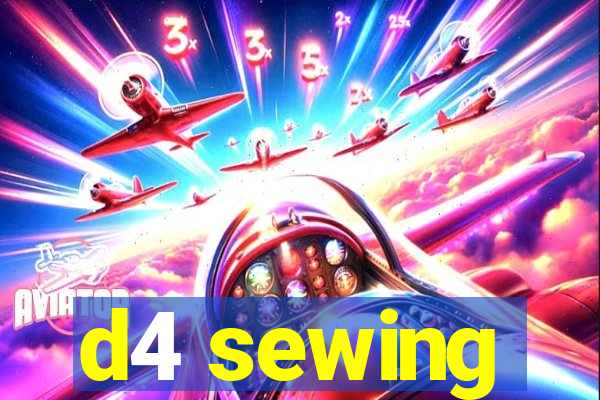 d4 sewing