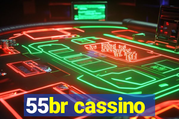 55br cassino