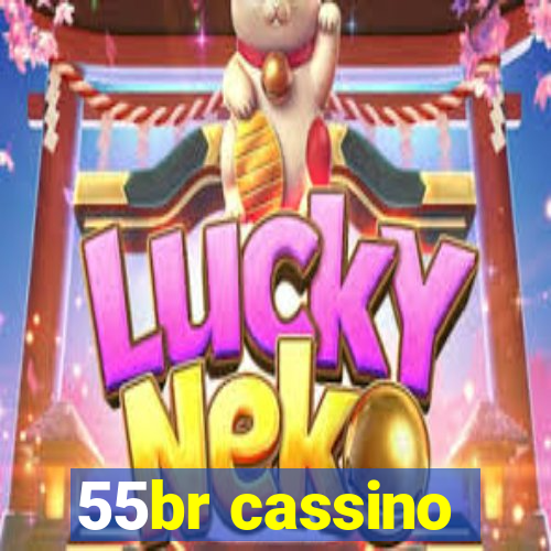 55br cassino