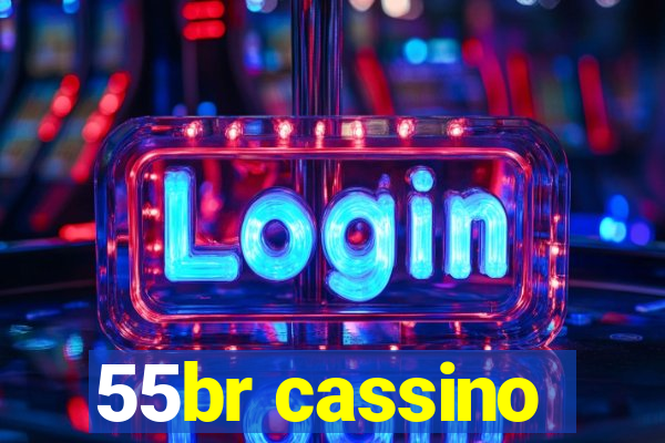 55br cassino