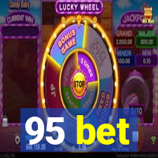 95 bet