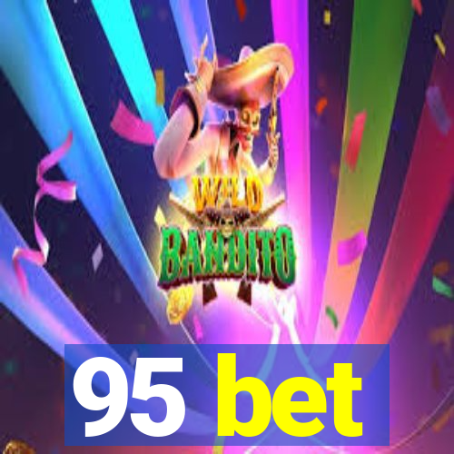 95 bet