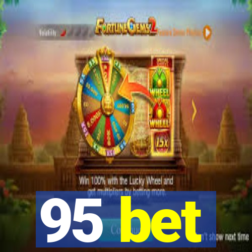 95 bet