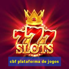 cbf plataforma de jogos