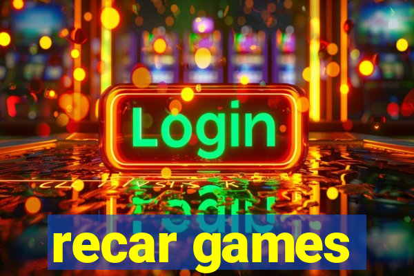 recar games