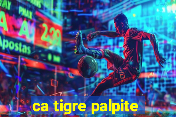 ca tigre palpite