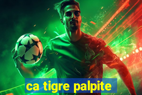 ca tigre palpite