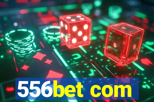 556bet com