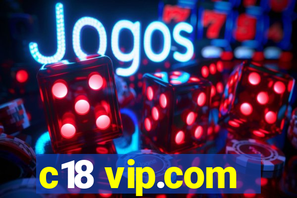 c18 vip.com