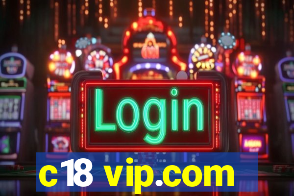 c18 vip.com