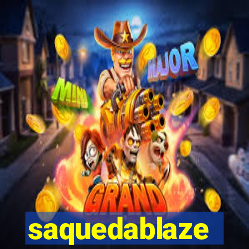 saquedablaze