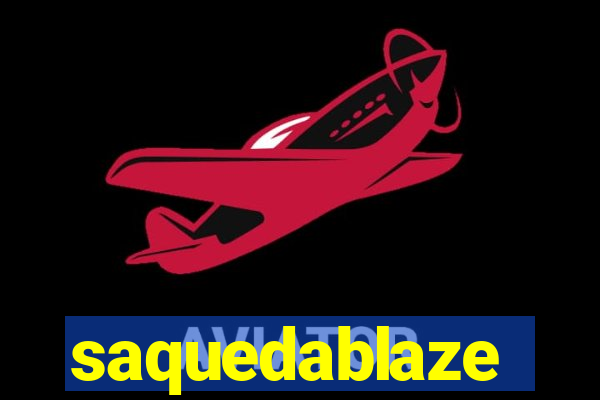 saquedablaze