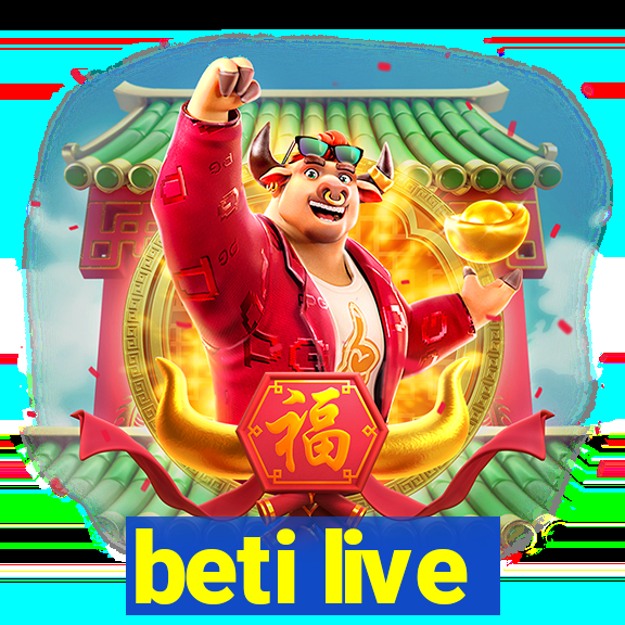 beti live