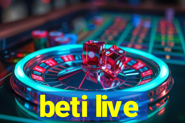 beti live