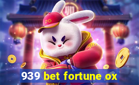 939 bet fortune ox