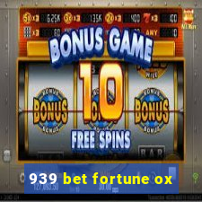 939 bet fortune ox