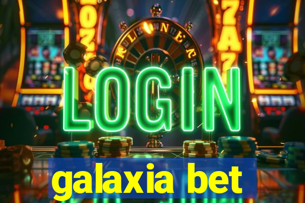 galaxia bet