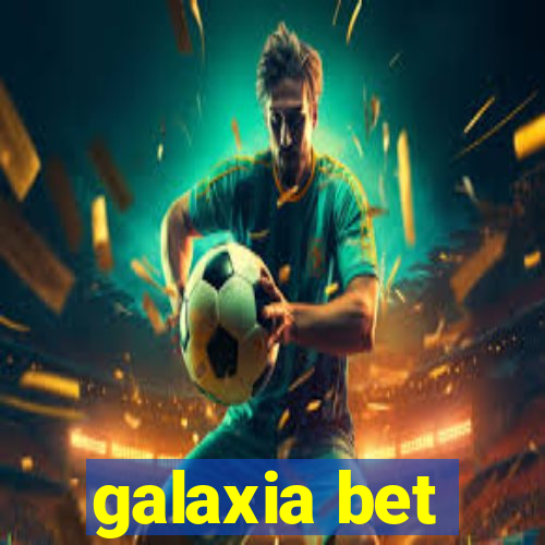 galaxia bet