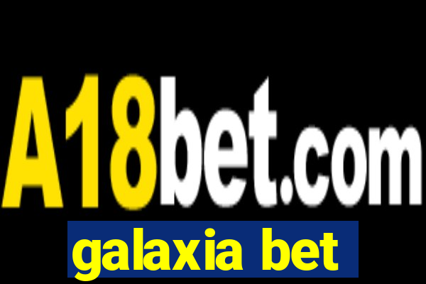 galaxia bet