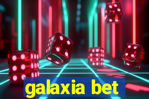 galaxia bet