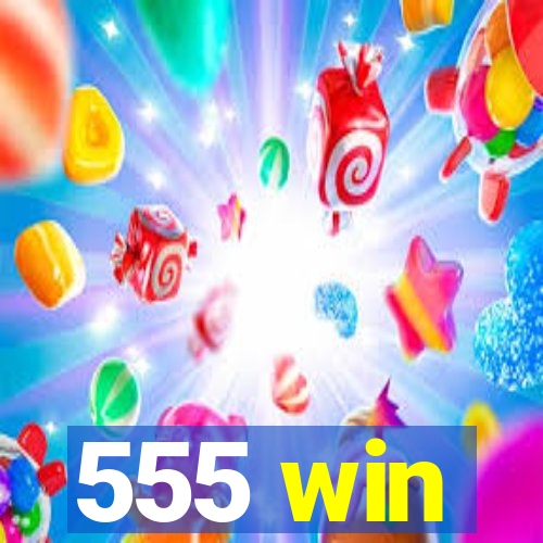 555 win