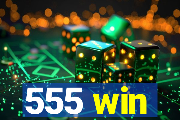 555 win