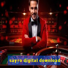 sayro digital download