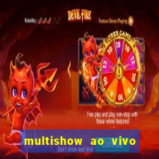 multishow ao vivo gratis online