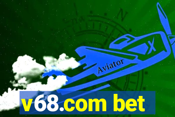 v68.com bet