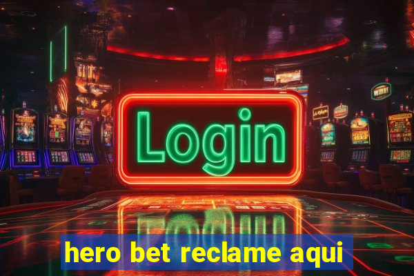 hero bet reclame aqui