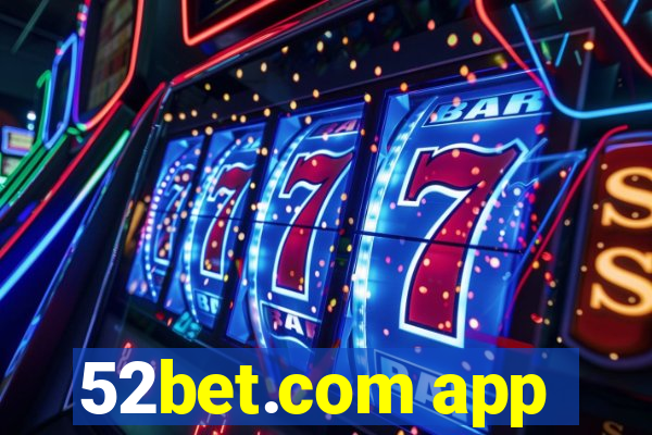 52bet.com app