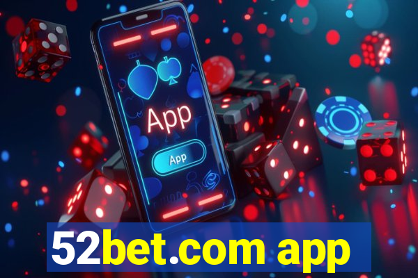 52bet.com app