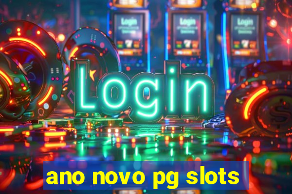 ano novo pg slots