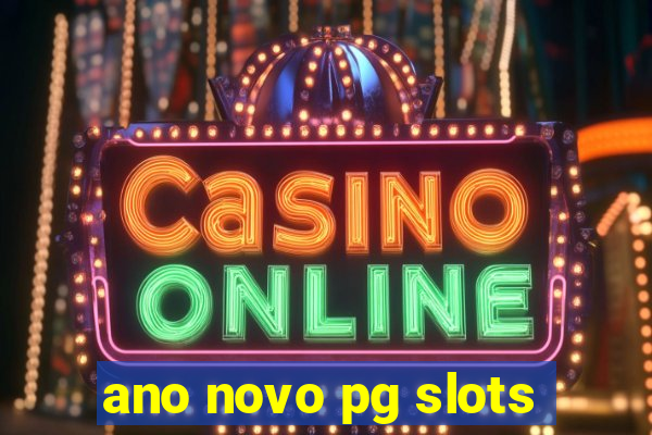 ano novo pg slots