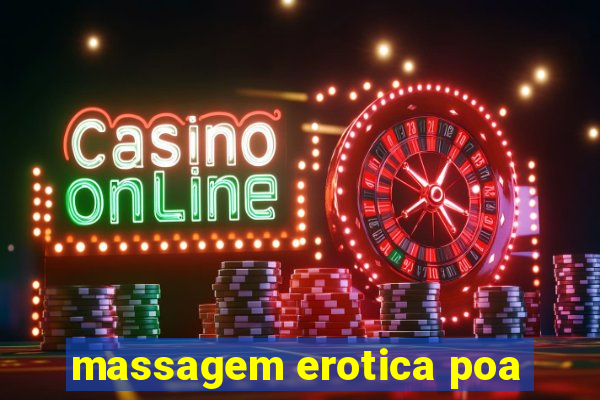 massagem erotica poa