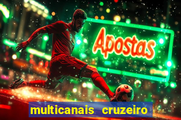 multicanais cruzeiro x flamengo