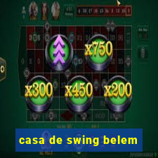 casa de swing belem