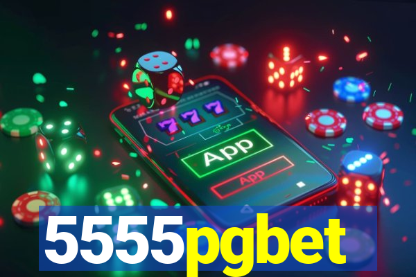 5555pgbet