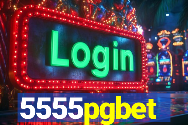 5555pgbet